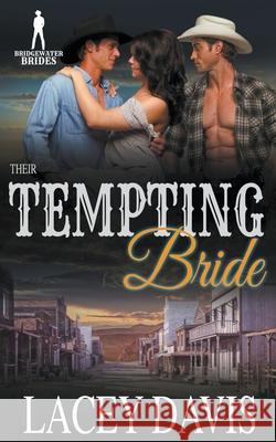 Their Tempting Bride Lacey Davis, Bridgewater Brides 9781393484363 Lacey Davis