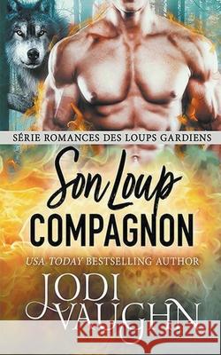 Son Loup Compagnon Jodi Vaughn 9781393484424