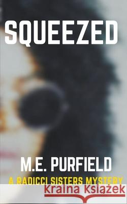 Squeezed M E Purfield 9781393496861 Trash Books