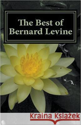 The Best of Bernard Levine Bernard Levine 9781393501152 Bernard Levine