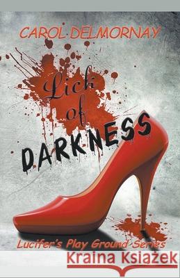 Lick Of Darkness Carol Delmornay 9781393515432 Draft2digital