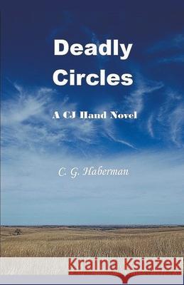 Deadly Circles C G Haberman 9781393519638 C. G. Haberman