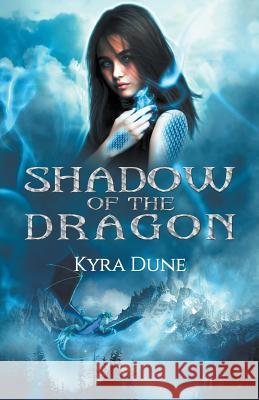 Shadow of the Dragon Kyra Dune 9781393520184 Shadow Portal Books