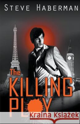 The Killing Ploy Steve Haberman 9781393529323 Steve Haberman