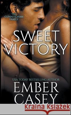 Sweet Victory (The Cunningham Family #2.5) Ember Casey 9781393534600 Draft2digital