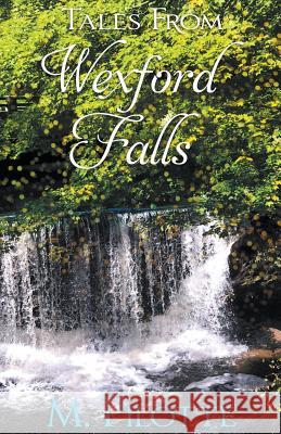 Tales From Wexford Falls M Pilotte 9781393539650 Draft2digital