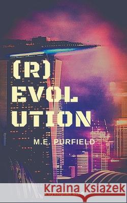 (R)Evolution M E Purfield 9781393548843 Trash Books