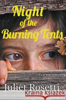 Night of the Burning Tents Juliet Rosetti 9781393553069