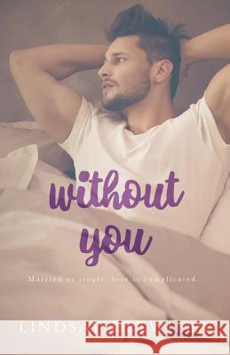 Without You Lindsay Detwiler 9781393557722 Lindsay Detwiler