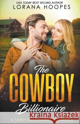 The Cowboy Billionaire Lorana Hoopes 9781393563969 Draft2digital