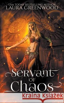 Servant of Chaos Laura Greenwood 9781393564560