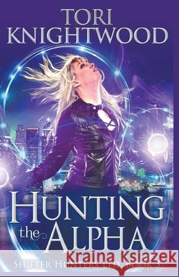 Hunting the Alpha Tori Knightwood 9781393577102