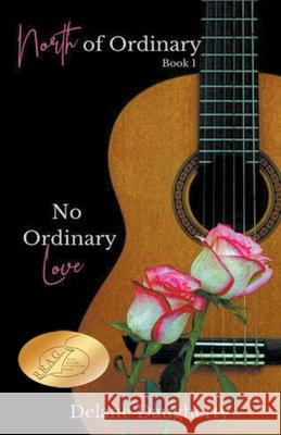 No Ordinary Love Delane Daugherty 9781393578833 D2 Publications
