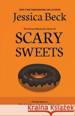 Scary Sweets Jessica Beck 9781393579625 Cozy Publishing