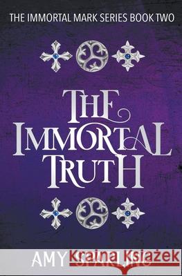 The Immortal Truth Amy Sparling 9781393581895 Draft2digital
