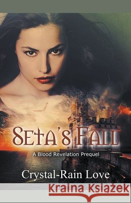 Seta's Fall Crystal-Rain Love 9781393583974