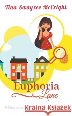 Euphoria Lane Tina Swayzee McCright 9781393584209