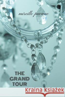 The Grand Tour Mireille Pavane 9781393584643