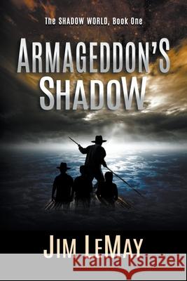 Armageddon's Shadow Jim Lemay 9781393590392 Mad Cow Press