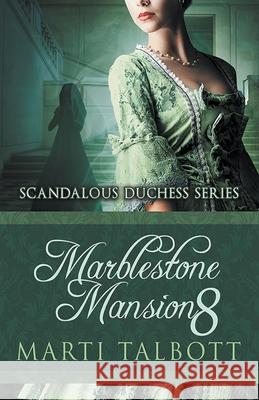 Marblestone Mansion, Book 8 Marti Talbott 9781393594185