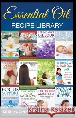 Essential Oil Recipe Library Kg Stiles 9781393598794 Health Mastery Press