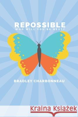 Repossible Bradley Charbonneau 9781393602446 Bradley Charbonneau