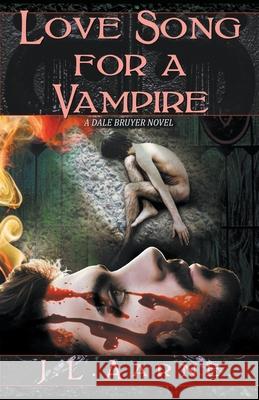 Love Song for a Vampire J L Aarne 9781393615064 Draft2digital