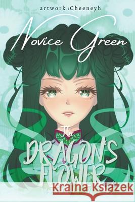 The Dragon's Flower: Novice Green Choco Lily 9781393617518 Choco Lily