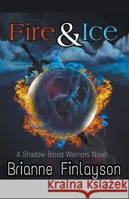 Fire and Ice Brianne Finlayson 9781393623977 Brigette Erasmus