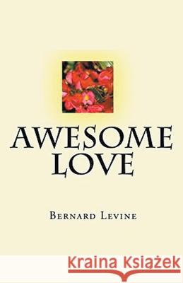 Awesome Love Bernard Levine 9781393626565 Draft2digital