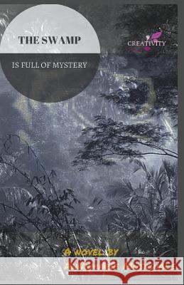 The Swamp is Full of Mystery Annemarie Musawale 9781393630838 Draft2digital