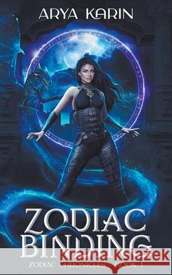 Zodiac Binding: A Reverse Harem Novella Arya Karin 9781393634928