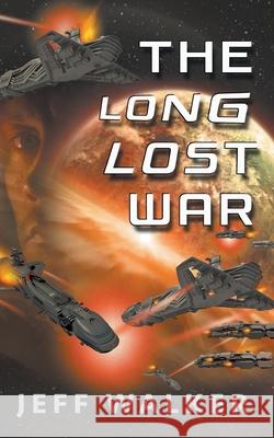 The Long Lost War Jeff Walker 9781393638292