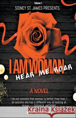 I Am Woman - Hear Me Roar Sidney St James 9781393639664 Beebop Publishing Group