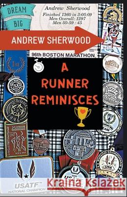A Runner Reminisces Andrew Sherwood 9781393644521