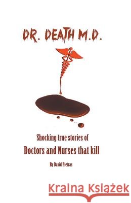Dr. Death M.D. David Pietras 9781393652328 Draft2digital