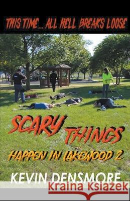 Scary Things Happen in Lakewood 2 Kevin Densmore 9781393654049 Kevin Densmore