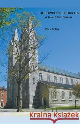 The Bowdoin Chronicles Zack Miller 9781393654087 Alan Neuren