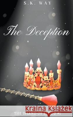 The Deception S K Way 9781393654568 S.K. Way