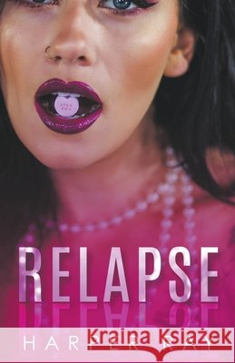 Relapse Harper Ray 9781393661443