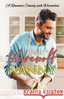 The Werewolf Nanny Amanda Milo 9781393666578 Amanda Milo