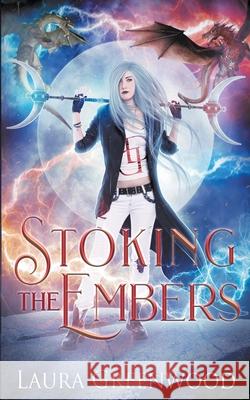 Stoking The Embers Laura Greenwood 9781393675143