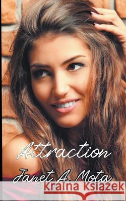 Attraction Janet A Mota 9781393691082