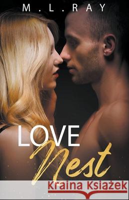 Love Nest M. L. Ray 9781393696544 M L Ray Publication House