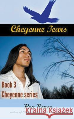 Cheyenne Tears Rea Renee 9781393698180 Rea Renee