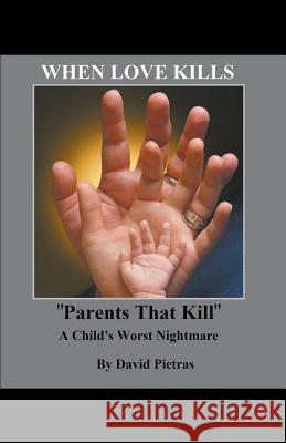 When Love Kills David Pietras 9781393701095 Draft2digital