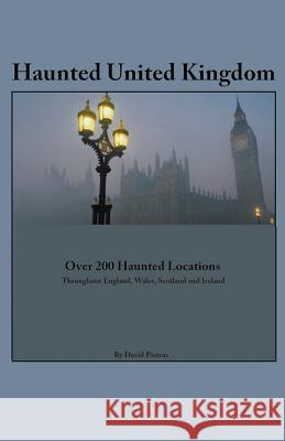 Haunted United Kingdom David Pietras 9781393702849 David Pietras