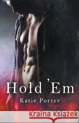 Hold 'Em Katie Porter 9781393720973 Draft2digital
