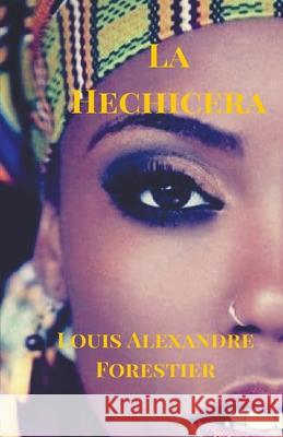 La Hechicera Louis Alexandre Forestier 9781393724469 Draft2digital