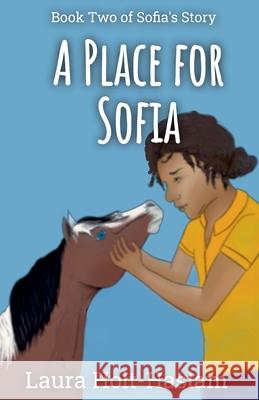 A Place for Sofia Laura Holt-Haslam 9781393727033